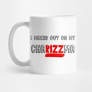 I Maxed Out on My Charizzma ( Dungeons and Dragons / DnD Inspired ) Mug